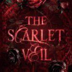 The Scarlet Veil  By Shelby Mahurin