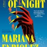 Our Share of Night  By Mariana Enríquez