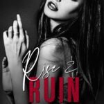 Rise & Ruin  By Catherine Wiltcher