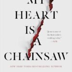 My Heart Is a Chainsaw  By Stephen Graham Jones