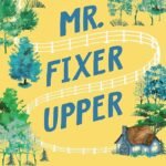 Mr. Fixer Upper  By Lucy Score