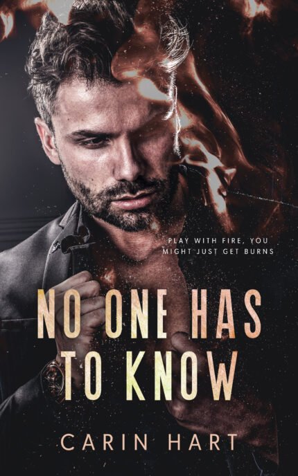No One Has To Know  By Carin Hart