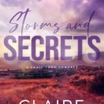Storms and Secrets By Claire Kingsley