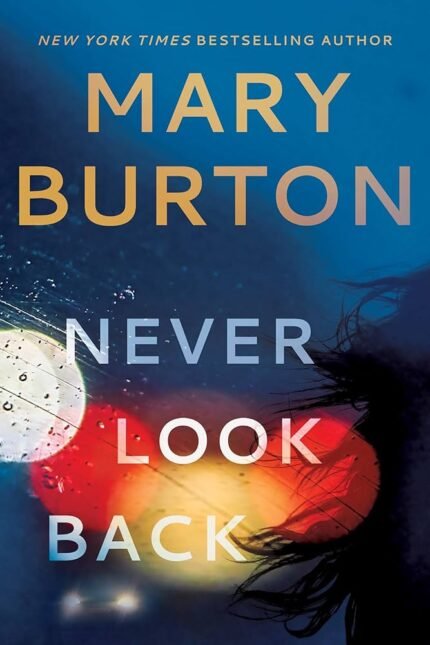 Never Look Back  By Mary Burton