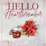 Hello Heartbreaker  By Kelsie Hoss