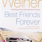 Best Friends Forever  By Jennifer Weiner