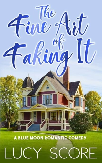 The Fine Art of Faking It By Lucy Score