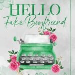 Hello Fake Boyfriend By Kelsie Hoss