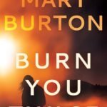 Burn You Twice By Mary Burton