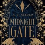 Midnight Gate By S. K. Stapar