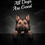 All Dogs Are Good By Courtney Peppernell