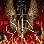 Between Sun and Moon By Jaclyn Kot