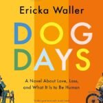Dog Days  By Ericka Waller