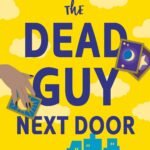 Riley Thorn and the Dead Guy Next Door By Lucy Score