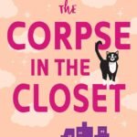 The Corpse in the Closet By Lucy Score