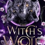 The Witch's Wolf  By Heather K. Carson