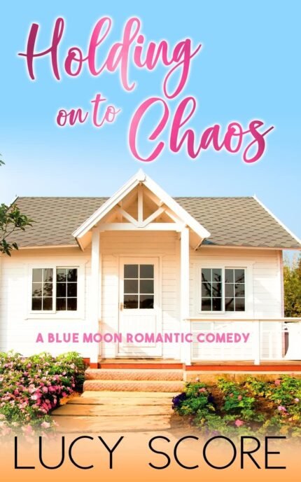Holding On to Chaos By Lucy Score