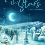 Rewriting the Stars  By Claire Kingsley