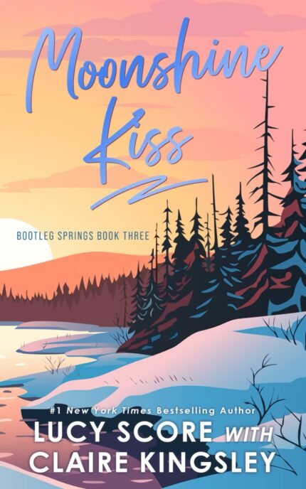 Moonshine Kiss By Lucy Score