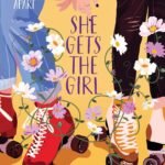 She Gets the Girl  By Rachael Lippincott