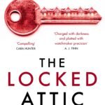 The Locked Attic  By B.P. Walter