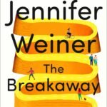 The Breakaway  By Jennifer Weiner