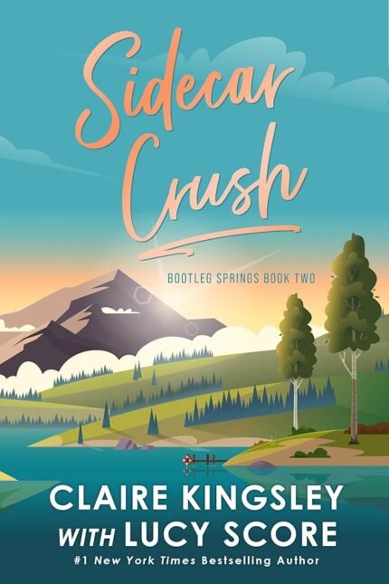 Sidecar Crush  By Claire Kingsley