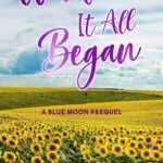 Where It all Began  By Lucy Score