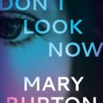 Don't Look Now By Mary Burton