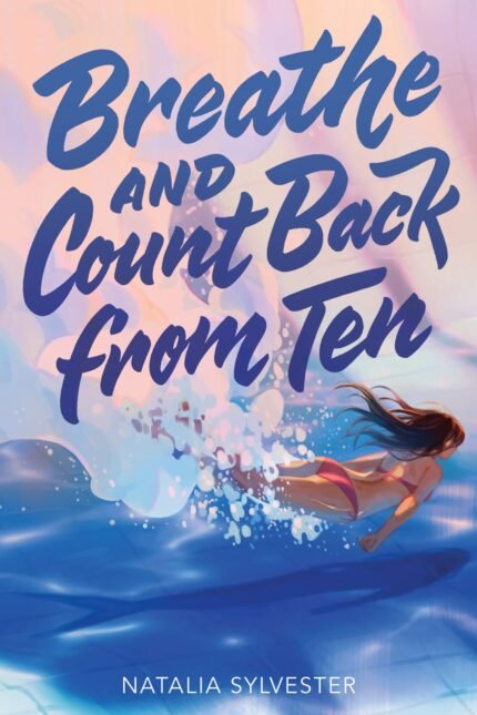Breathe and Count Back from Ten By Natalia Sylvester