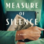 The Measure of Silence  By Elizabeth Langston