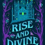 Rise and Divine By Lana Harper