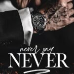 Never Say Never By Brea Alepoú