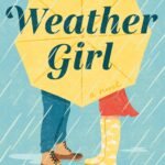 Weather Girl  By Rachel Lynn Solomon