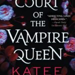 Court of the Vampire Queen  By Katee Robert