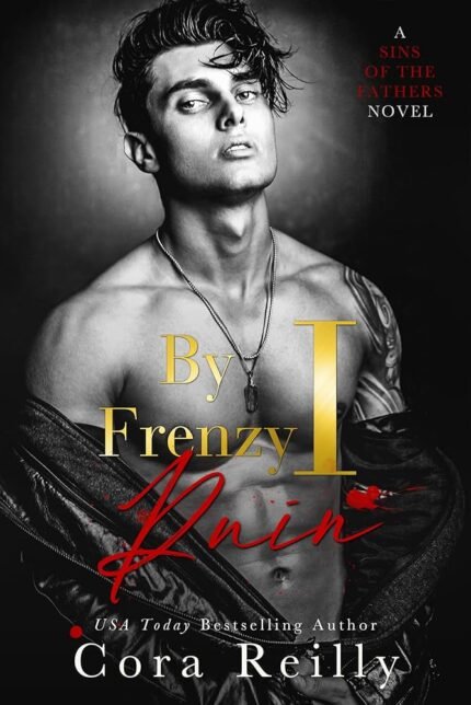 By Frenzy I Ruin By Cora Reilly