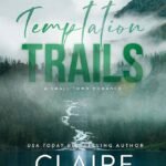 Temptation Trails  By Claire Kingsley