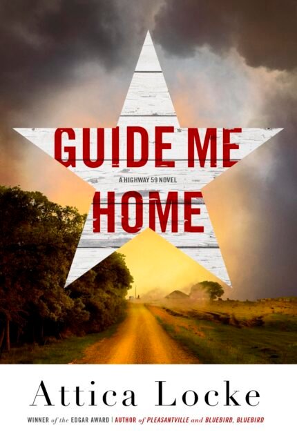 Guide Me Home  By Attica Locke