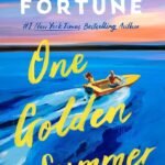 One Golden Summer By Carley Fortune