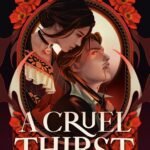A Cruel Thirst  By Angela Montoya