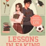 Lessons In Faking  By Selina Mae