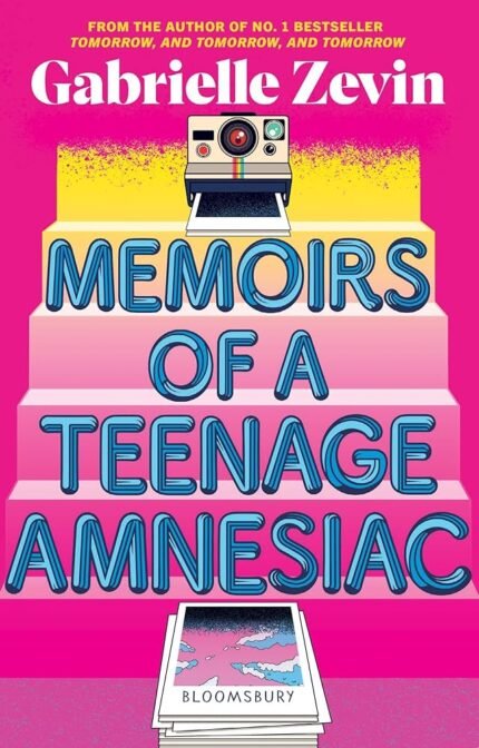 Memoirs of a Teenage Amnesiac  By Gabrielle Zevin