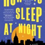 How to Sleep at Night By Elizabeth Harris