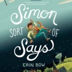 Simon Sort of Says By Erin Bow