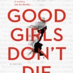 Good Girls Don’t Die By Christina Henry