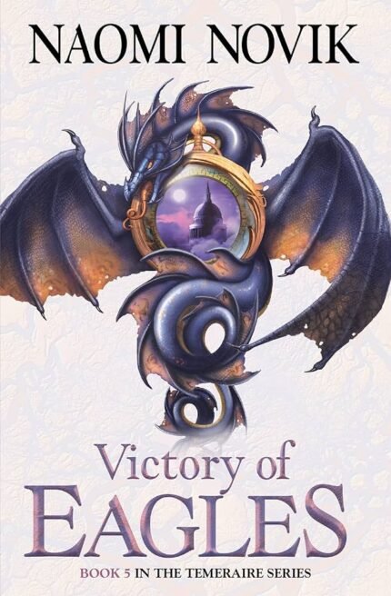 Victory of Eagles By Naomi Novik