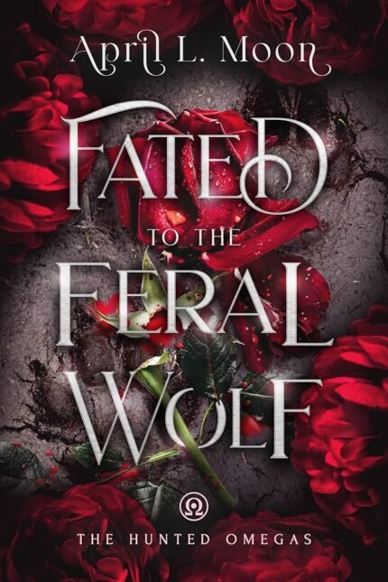 Fated to the Feral Wolf  By April L. Moon