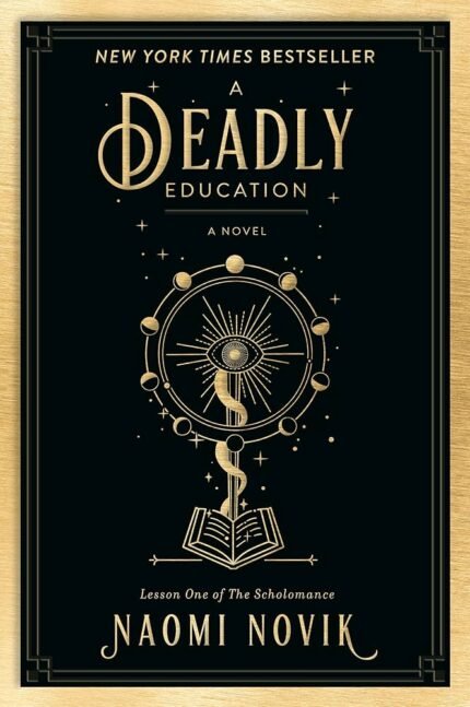 A Deadly Education By Naomi Novik