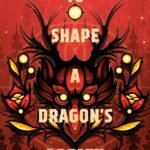 To Shape a Dragon's Breath  By Moniquill Blackgoose