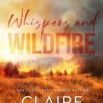 Whispers and Wildfire  By Claire Kingsley